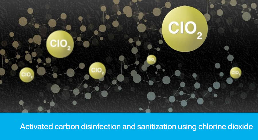 Activated carbon disinfection and sanitization using chlorine dioxide